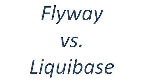 Flyway vs. Liquibase