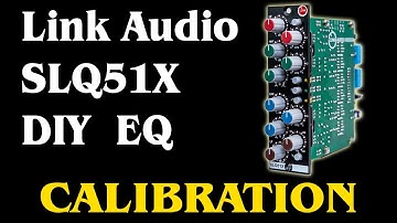 Link Audio SLQ51X DIY Calibration