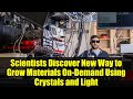 Scientists Discover New Way to Grow Materials On-Demand Using Crystals and Light