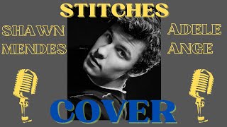 [COVER] Stitches - Shawn Mendes @adeleange