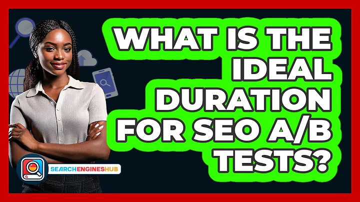 What Is The Ideal Duration For SEO A/B Tests? - SearchEnginesHub.com