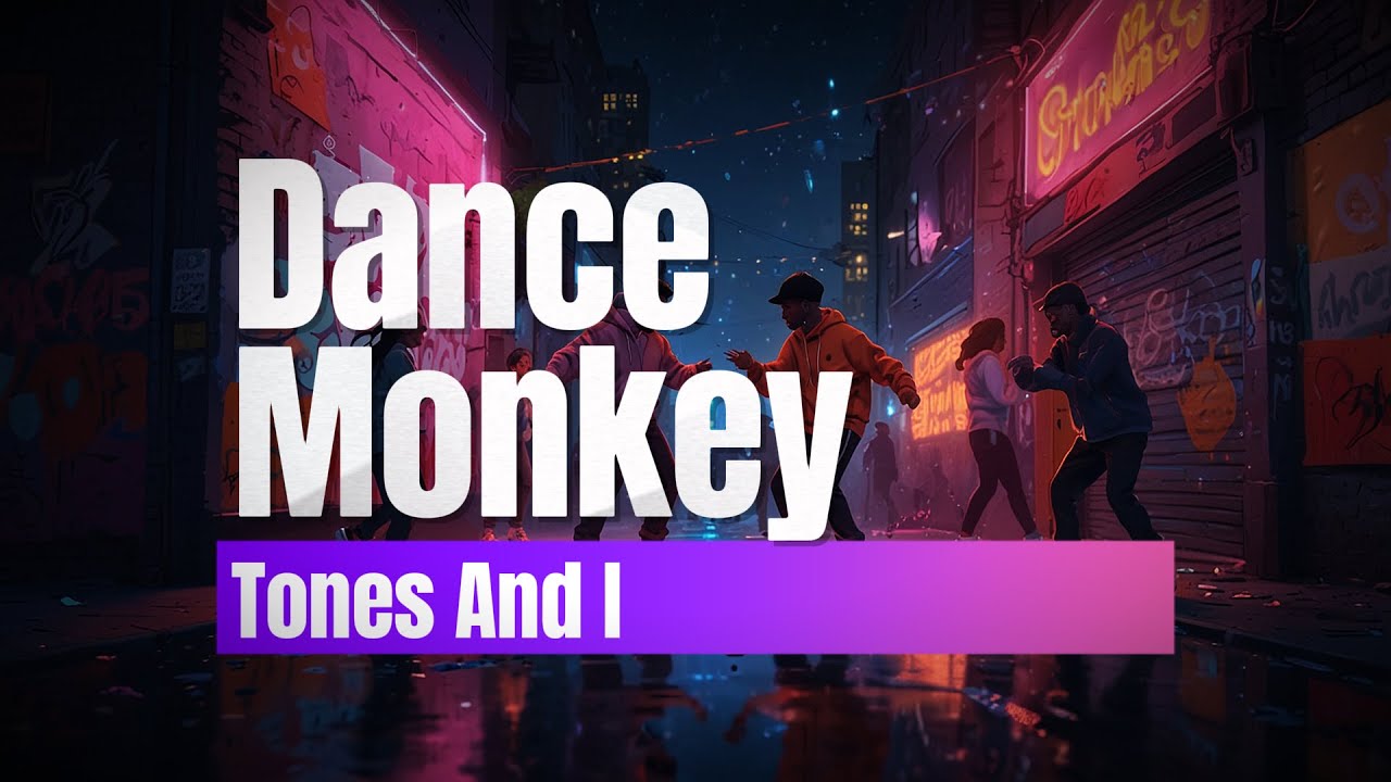Tones And I - Dance Monkey (Lyrics) [Clean Version]