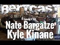 Bertcast # 292 -Nate Bargatze, Kyle Kinane, & ME