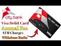City Bank Bangladesh Visa Debit Card Annual fee | City Bank Visa ATM Card details |