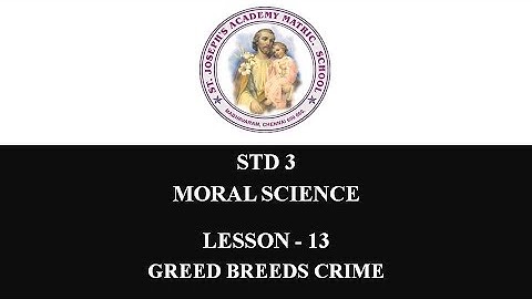 MORAL SCIENCE STD 3 | GREED BREEDS CRIME | LESSON - 13