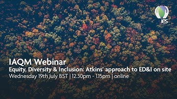 IES webinar - Equity, Diversity & Inclusion: Atkins’ approach to ED&I on site
