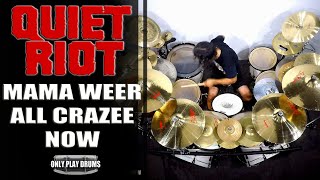 Quiet Riot - Mama Weer All Crazee Now (Only Play Drums)