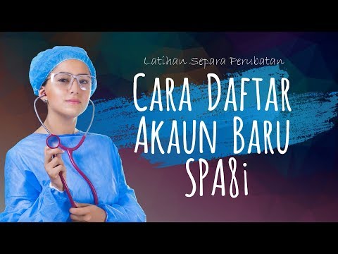 Cara Daftar Akaun Baru SPA8i Untuk Mohon Latihan Separa Perubatan