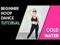 Tutorial : Major Lazer : Cold Water : Beginner Hoop Dance Workout : Hoop Love Your Body