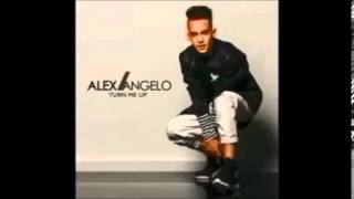 Download lagu Alex Angelo Turn me up lyrics Alex Angelo Turn me up lyrics