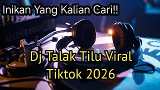 Download Lagu Dj Talak Tilu Full Bass || Tiktok Viral || 2026 MP3