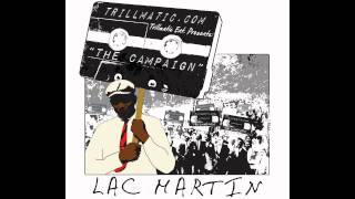 Lac Martin - 09 The Campaign (feat. Holliwood Nailz)