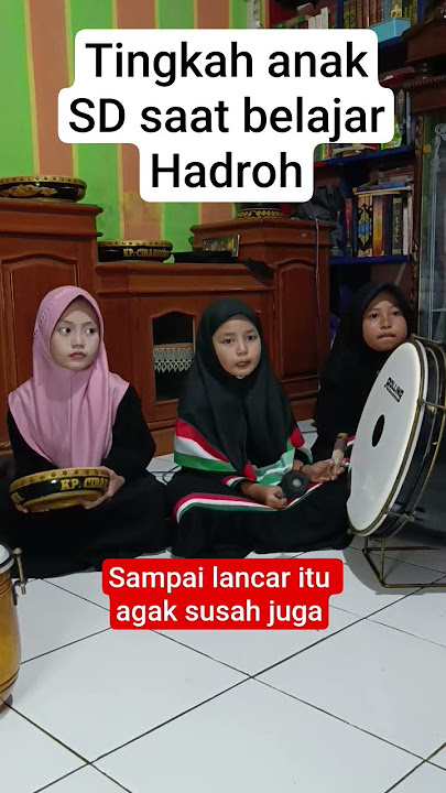 Tingkah anak SD saat belajar hadroh #hadroh #sholawat
