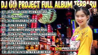 DJ GALA GALA VIRAL FULL BASS - DJ 69 PROJECT FULL ALBUM DANGDUT TERBARU 2022-DJ BUIH JADI PERMADF 33