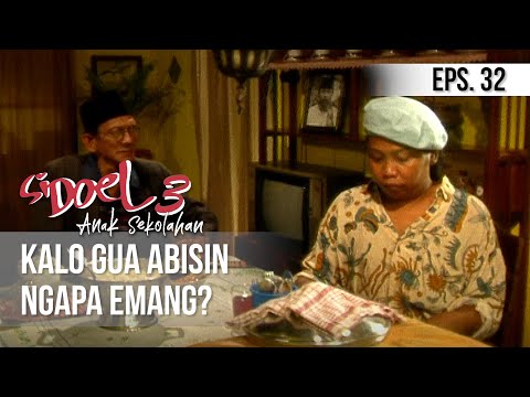 SI DOEL ANAK SEKOLAHAN - Kalo Gua Abisin Ngapa Emang?