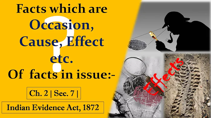 Occasion, Cause, Effect, etc. || Sec 7 of Indian Evidence Act || With examples ||