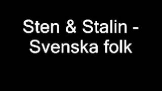 Video thumbnail of "Sten & Stalin - Svenska folk"