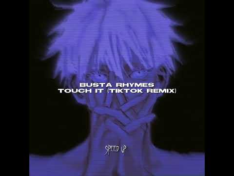Busta rhymes - Touch it (TikTok remix) [Speed up]