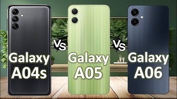 Samsung Galaxy A06 vs Samsung Galaxy A05 vs Samsung Galaxy A04s
