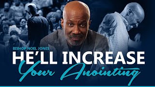 Bishop Noel Jones -  He'll Increase Your Anointing screenshot 3