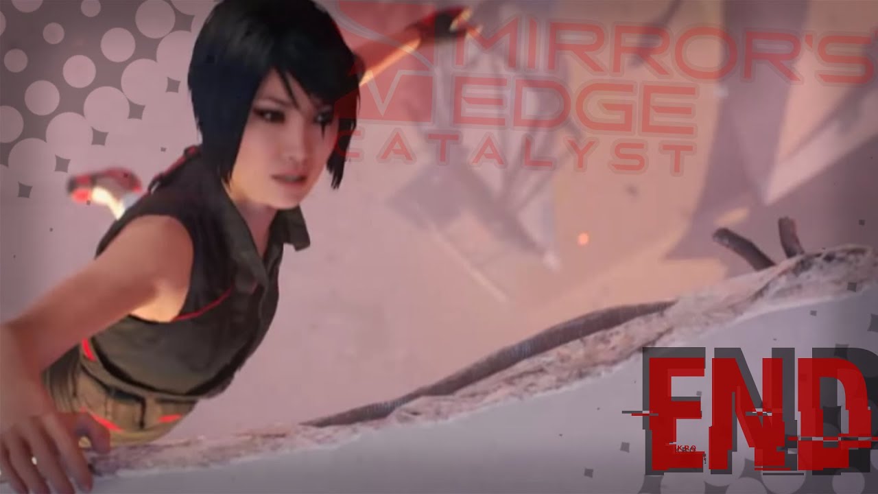 Mirror's Edge Catalyst END | The Best run Ever