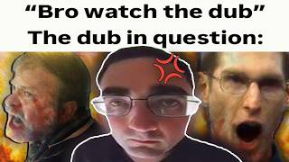 Dubbing crashout videos like CRINGE anime