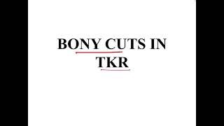 Bony cuts in Total Knee Replacement