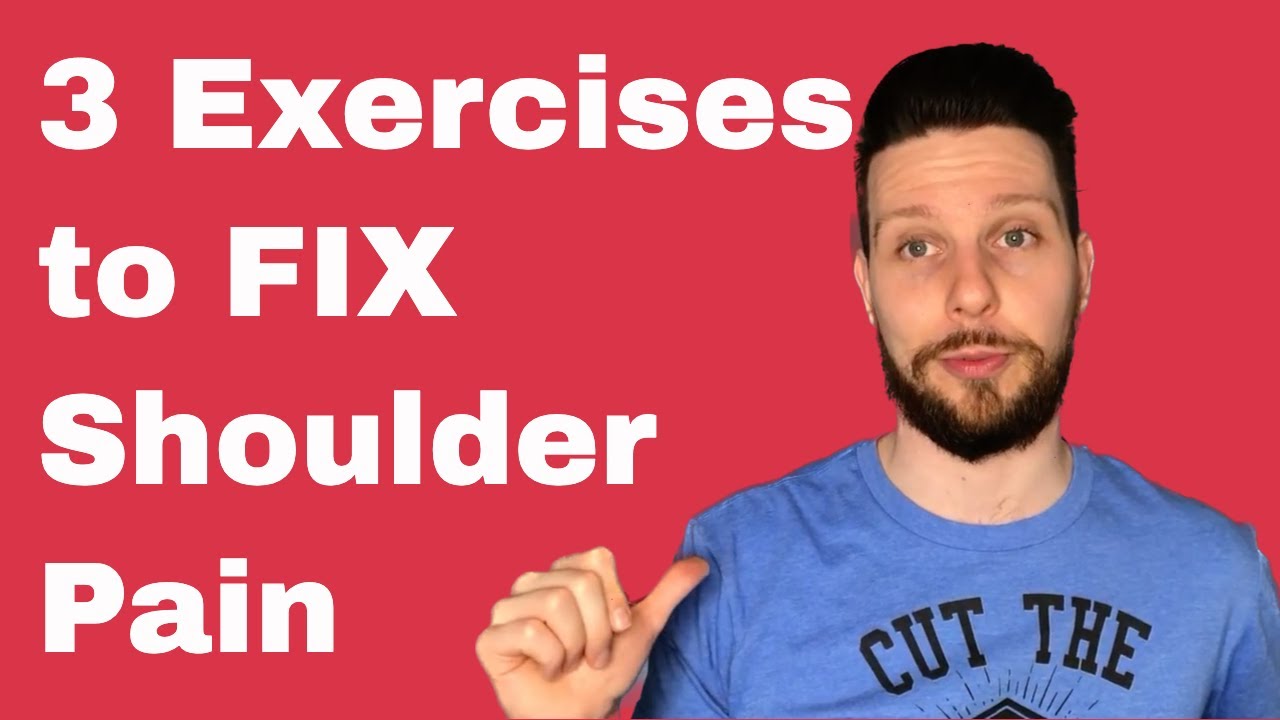 3 Exercises to Fix Your Shoulder Pain - YouTube