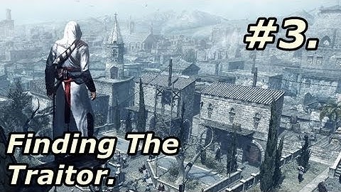 Assassins Creed - 3. Assassins Creed Walkthrough ~ Finding The Traitor [HD]