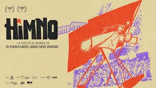 Watch Himno. La vuelta al mundo de El pueblo unido jamás será vencido Trailer