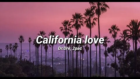 2pac ft. Dr.Dre - California Love (Lyrics)