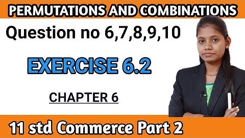 Permutations and combinatios | exercise 6.2 class 11 commerce part 2 | question no 6 to 10