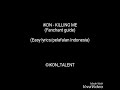 iKON - KILLING ME fanchant guide Easy lyricspelafalan Indonesia iKON - KILLING ME fanchant guide Easy lyricspelafalan Indonesia