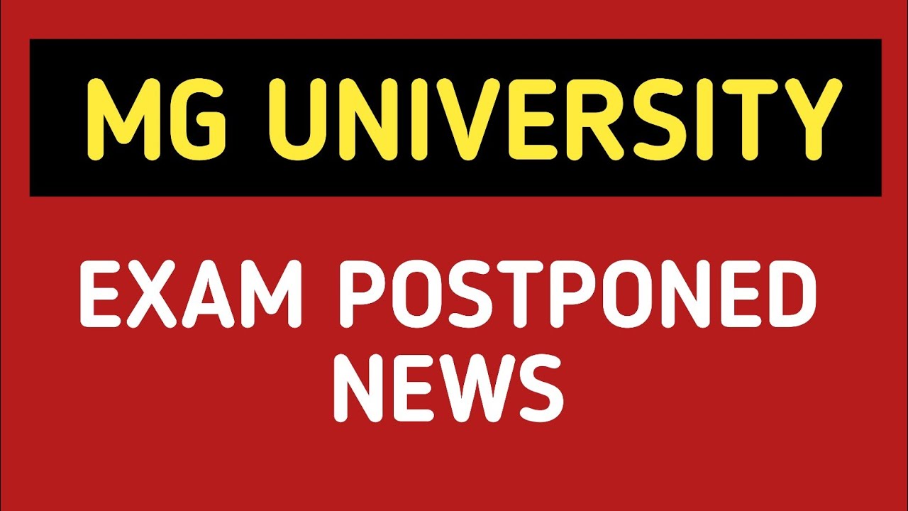 mg university exam postponed news today | mg University latest exam news