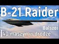 B-21 Raider | 40 maszyn w drodze