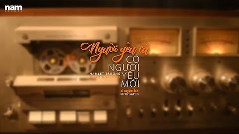 Người Yêu Cũ Có Người Yêu Mới (Hamlet Trương) Phạm Hoài Nam Acoustic