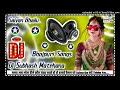 Saiyanbhailu dj subhash matehana bhojpuri mixing top song2023 dholki mixing