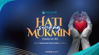 LIVE Kajian Hadis - Hati Seorang Mukmin (Hadis ke-10) - Ust. Dr. Muhammad Yusran Anshar, Lc., M.A.