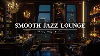 Late Relaxing Night with Jazz Thirsty Lounge 🍷 Jazz Bar Classics for Relax, Study- Swing Jazz Music