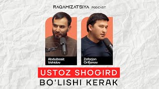 Ustoz Shogird Yana Qaytishi kerak! | Raqamizatsiya Podcast