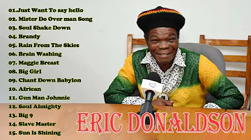 ERIC DONALDSON GREATEST HITS BEST SONGS OF  ERIC DONALDSON