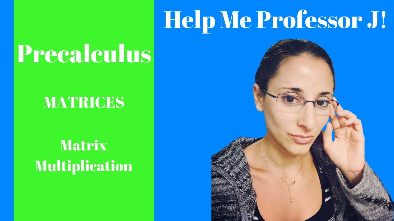 precalculus-matrices-matrix-multiplication-youtube
