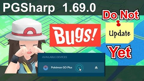 PGSharp 1.69.0 Update, Dont Update Yet! Pokemon GO Spoofing No Root 2022