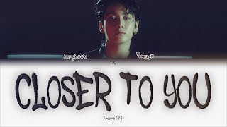 Jungkook Closer to You [ПЕРЕВОД НА РУССКИЙ Color Coded Lyrics]