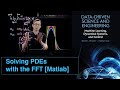 Solving PDEs with the FFT [Matlab]