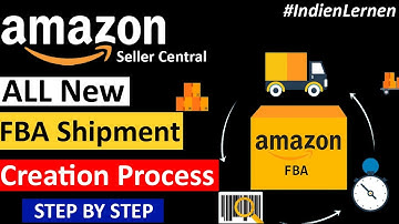 How To Create Amazon FBA Shipment 2022 | All New Send To Amazon FBA Shipment Process | Indien Lernen