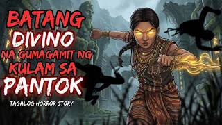 BATANG DIVINO NA GUMAGAMIT NG KULAM SA PANTOK (Aswang True Story)