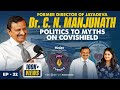 Dr manjunath politics leadership cardiac arrest covishield effects struggles  life lessons