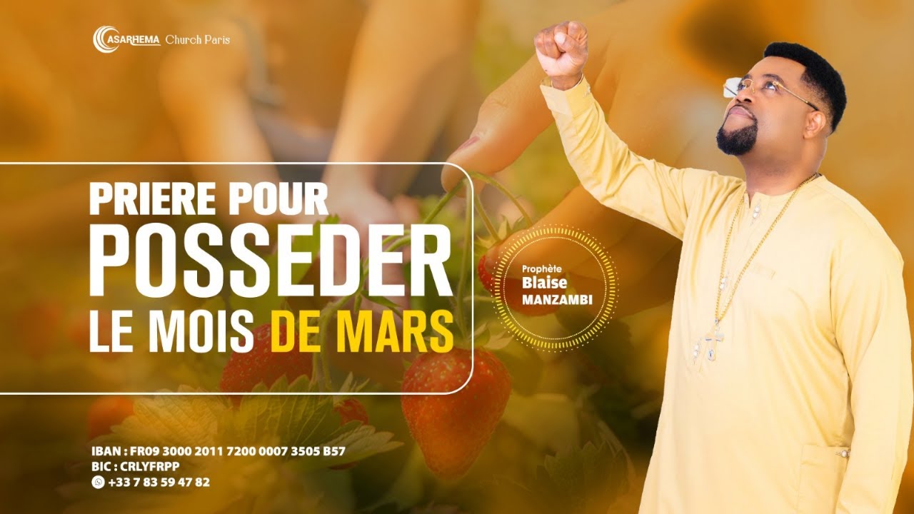 Prière pour posséder le mois de mars  | Prophète Blaise Manzambi