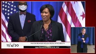 Mayor Bowser Holds Media Availability, 11/4/20